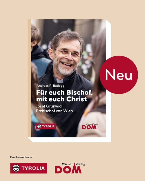Buchtipp: Der neue Wiener Erzbischof Josef Grünwidl im Portrait / Wiener Domerverlag Buchtipp: Der neue Wiener Erzbischof Josef Grünwidl im Portrait
